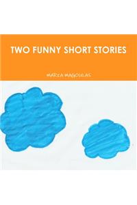 Two Funny Short Stories