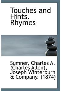 Touches and Hints. Rhymes