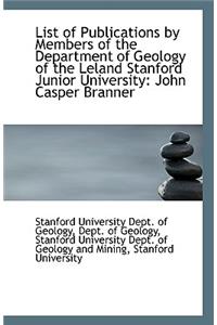 List of Publications by Members of the Department of Geology of the Leland Stanford Junior Universit