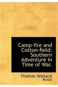 Camp-Fire and Cotton-Field