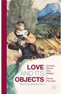 Love and Its Objects: What Can We Care For?