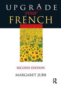 Upgrade Your French, Second Edition