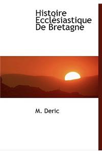Histoire Ecclésiastique de Bretagne