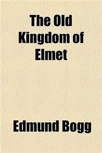 The Old Kingdom of Elmet
