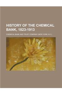 History of the Chemical Bank, 1823-1913