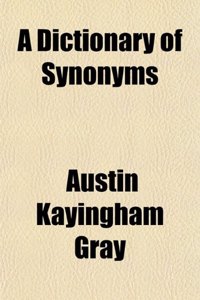 A Dictionary of Synonyms