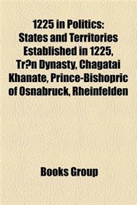 1225 in Politics: States and Territories Established in 1225, Tr N Dynasty, Chagatai Khanate, Prince-Bishopric of Osnabruck, Rheinfelden