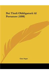 Dei Titoli Obbligatorii Al Portatore (1898)