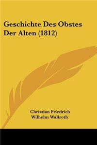 Geschichte Des Obstes Der Alten (1812)