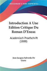 Introduction A Une Edition Critique Du Roman D'Eneas