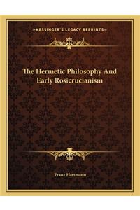 The Hermetic Philosophy and Early Rosicrucianism