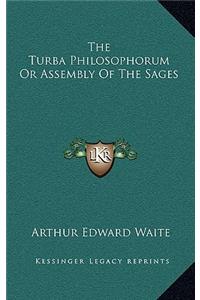 The Turba Philosophorum or Assembly of the Sages