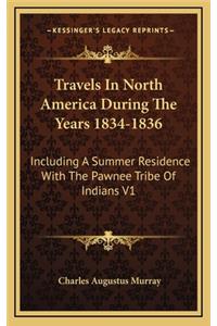 Travels In North America During The Years 1834-1836