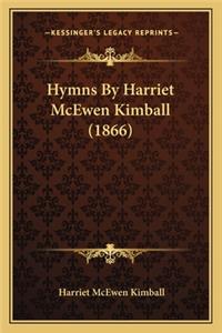 Hymns by Harriet McEwen Kimball (1866)