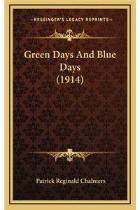 Green Days and Blue Days (1914)