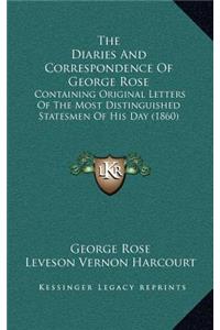 The Diaries and Correspondence of George Rose