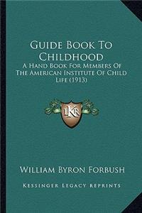 Guide Book To Childhood