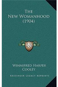 New Womanhood (1904)