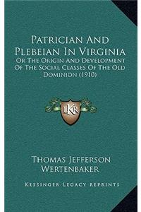 Patrician and Plebeian in Virginia