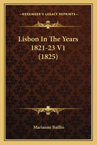 Lisbon In The Years 1821-23 V1 (1825)
