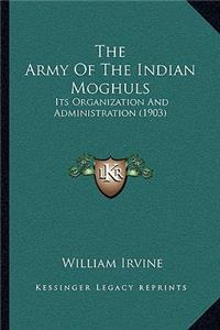 Army Of The Indian Moghuls