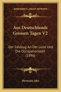 Aus Deutschlands Grossen Tagen V2