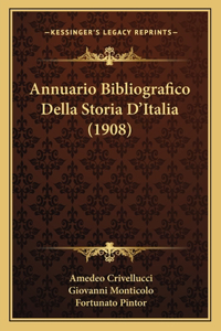 Annuario Bibliografico Della Storia D'Italia (1908)