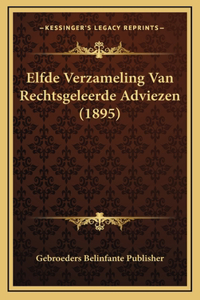 Elfde Verzameling Van Rechtsgeleerde Adviezen (1895)