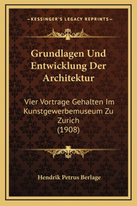 Grundlagen Und Entwicklung Der Architektur