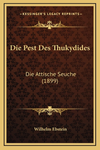 Die Pest Des Thukydides: Die Attische Seuche (1899)