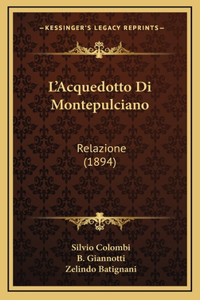 L'Acquedotto Di Montepulciano