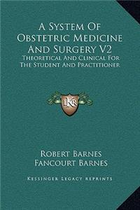 A System Of Obstetric Medicine And Surgery V2