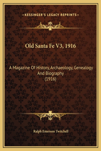Old Santa Fe V3, 1916
