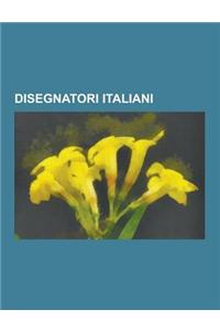 Disegnatori Italiani: Donatello, Leonardo Cremonini, Silpa Bhirasri, Furio Scarpelli, Antonio Vinciguerra, Giovanni Battista Borra, Francesc