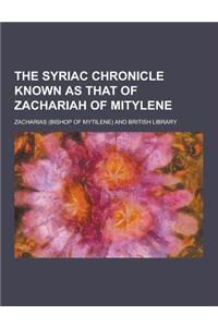 The Syriac Chronicle Known as That of Zachariah of Mitylene