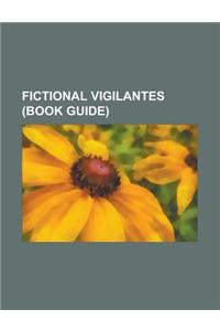 Fictional Vigilantes (Book Guide)