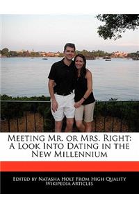 Meeting Mr. or Mrs. Right