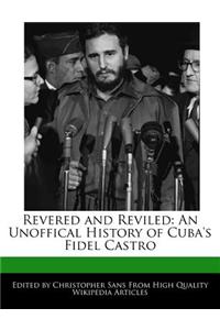 Revered and Reviled