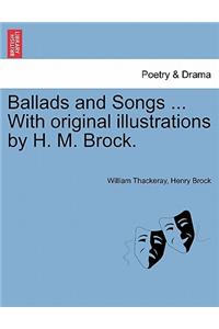 Ballads and Songs ... with Original Illustrations by H. M. Brock.