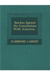 Burkes Speech on Conciliation with America...