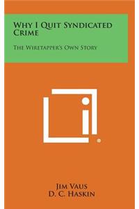 Why I Quit Syndicated Crime