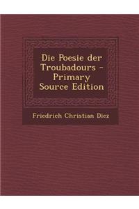Die Poesie Der Troubadours