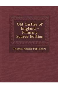 Old Castles of England