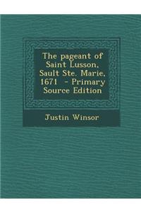 Pageant of Saint Lusson, Sault Ste. Marie, 1671
