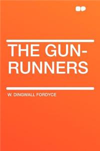The Gun-Runners