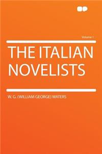 The Italian Novelists Volume 1