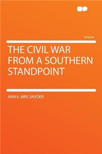 The Civil War from a Southern Standpoint