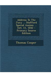 Address to the Jury ... Stafford Special Assizes ... Oct. 11, 1842