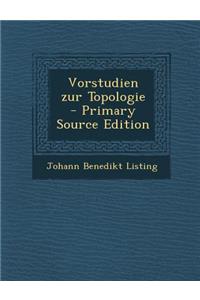 Vorstudien Zur Topologie - Primary Source Edition