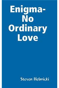 Enigma-No Ordinary Love